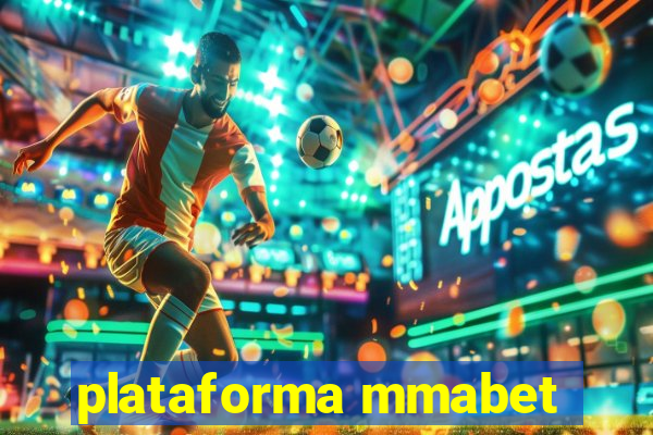 plataforma mmabet